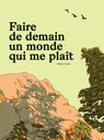 Faire de demain un monde qui me plait